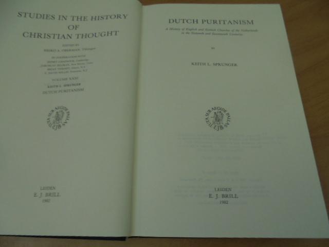 Sprunger, Keith L - Dutch Puritanism - A History of English and Scottish Churches of the Netherlands