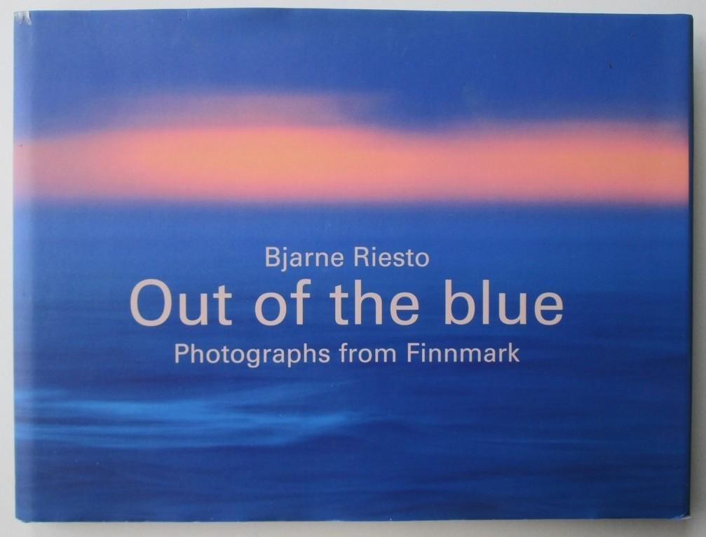 Bjarne Riesto - Out of the blue - Photographs of Finnmark