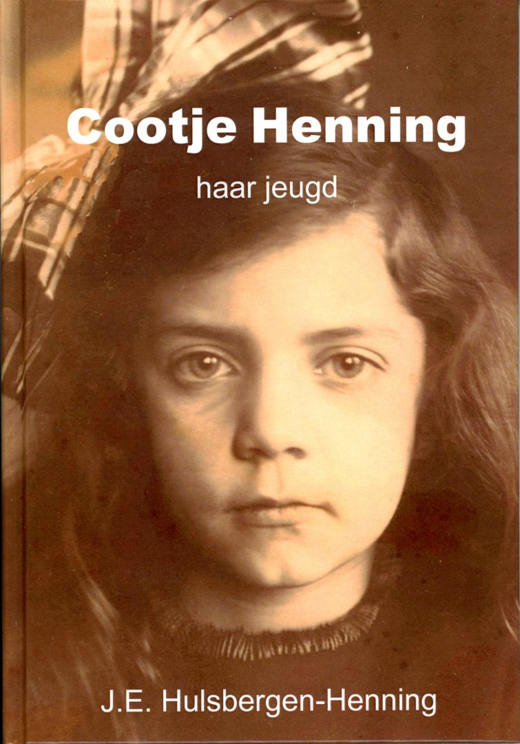 J.E. Hulsbergen Henning - Cootje Henning haar jeugd