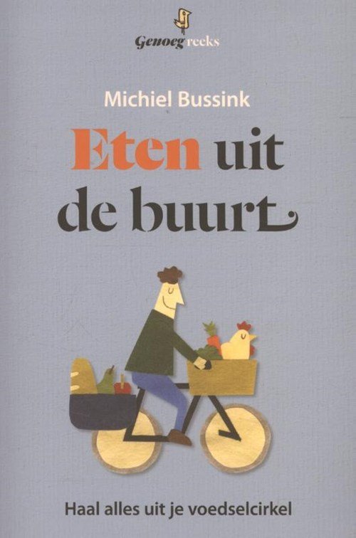 Michiel Bussink - Eten uit de buurt