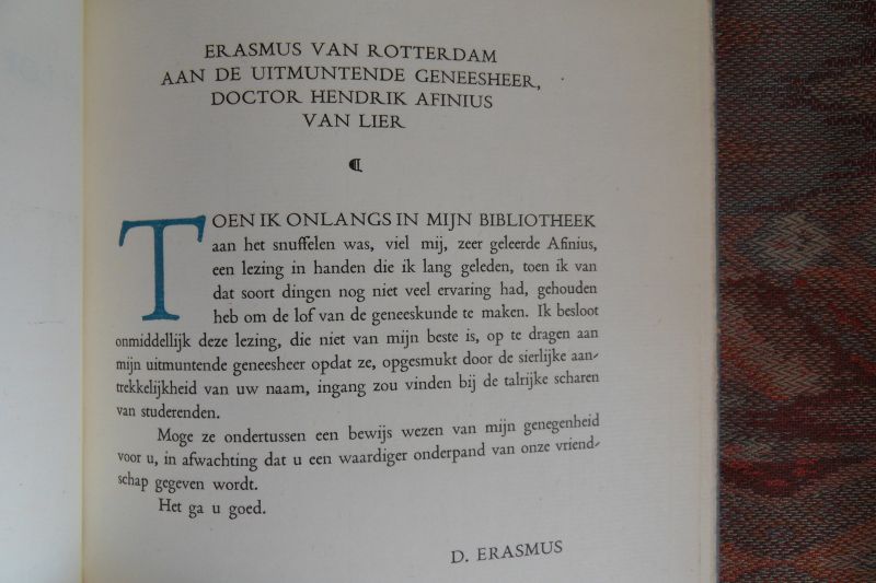 Erasmus, Desiderius [van Rotterdam]. - Een Betoog over de Lof van de Geneeskunde. [ Genummerd ex. LXII / C ].
