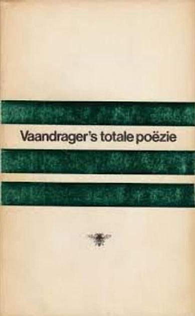 Vaandrager, Cornelis Bastiaan - Vaandrager's totale poëzie