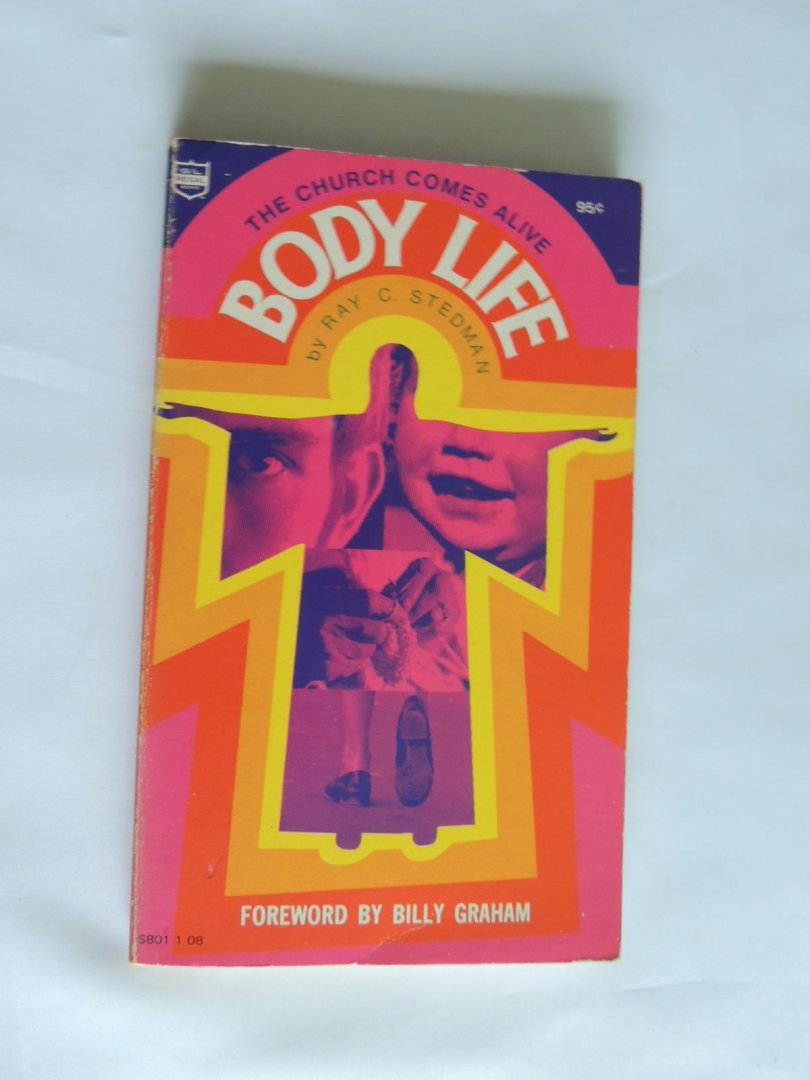 Stedman, Ray / Graham billy - Body Life - the church comes alive