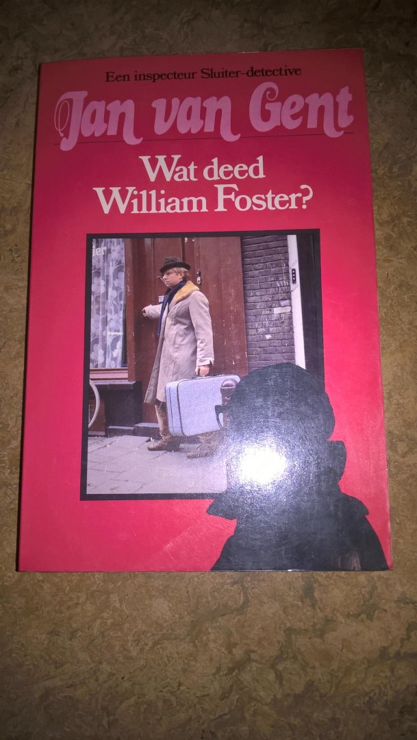 Gent, Jan van - Wat deed William Foster?