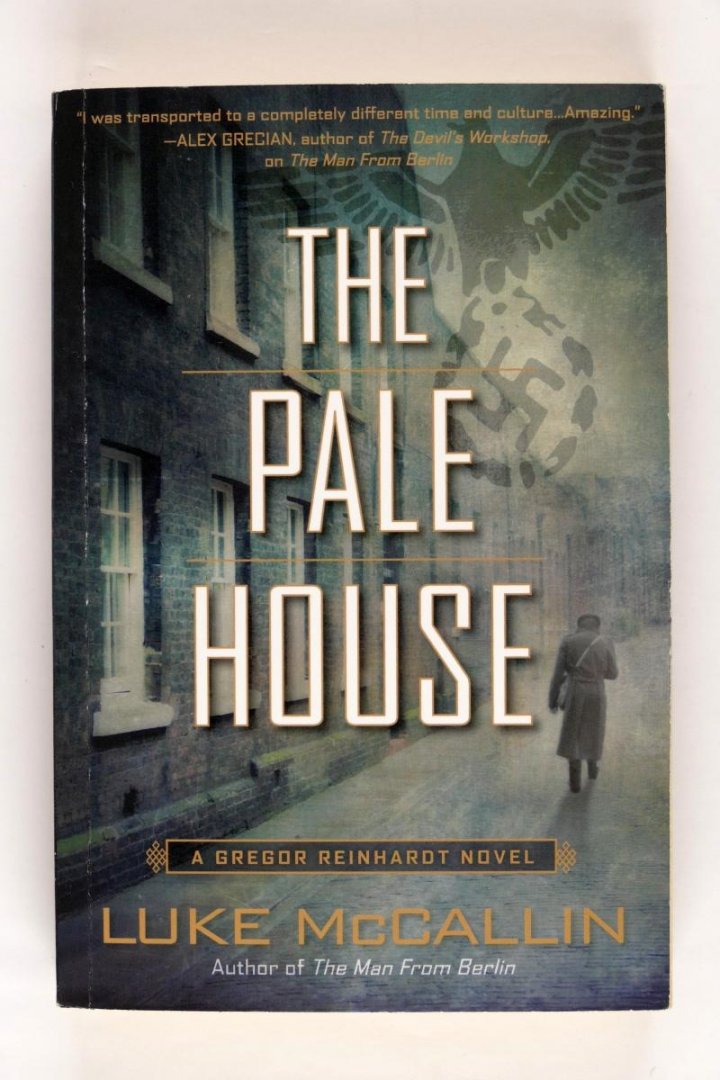 McCallin, Luke - The pale house. A Gregor Reinhardt novel