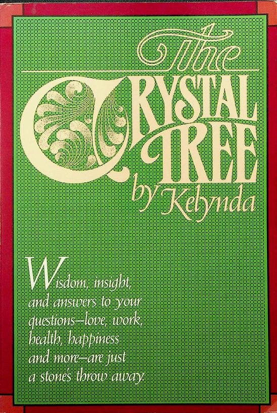 Kelynda - The Crystal Tree. A Structured Approach to Reading Crystals and Colored Stones