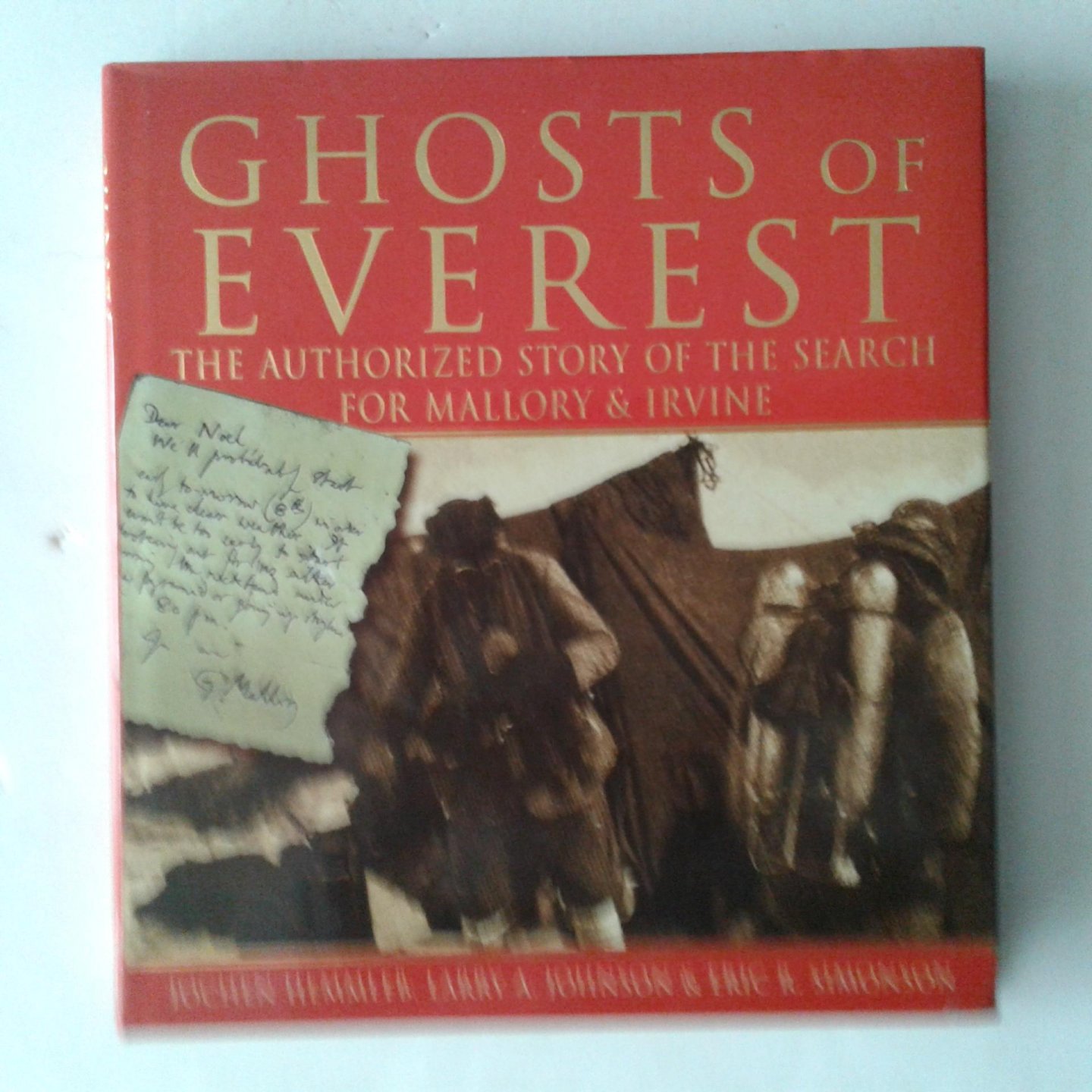Hemmleb, Jochen ; Johnson, Larry A. ; Simonson, Eric R. - Ghosts of Everest ; The Authorized Story of the Search for Mallory & Irvine