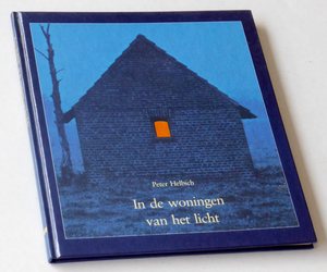 Helbich, Peter (met foto's van Hans Jurgen Rau) - In de woningen van het licht