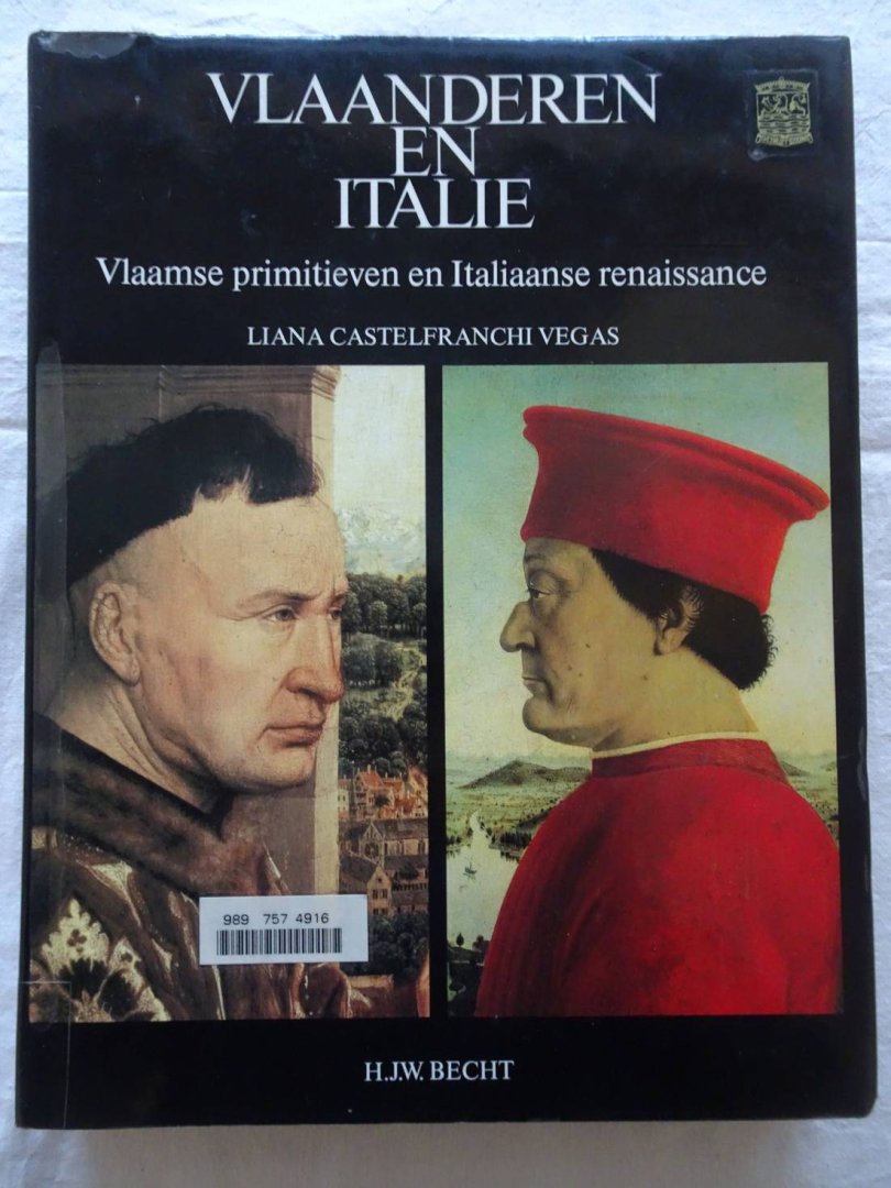 Vegas, L.C.. - Vlaanderen en Italië; Vlaamse primitieven en Italiaanse renaissance.