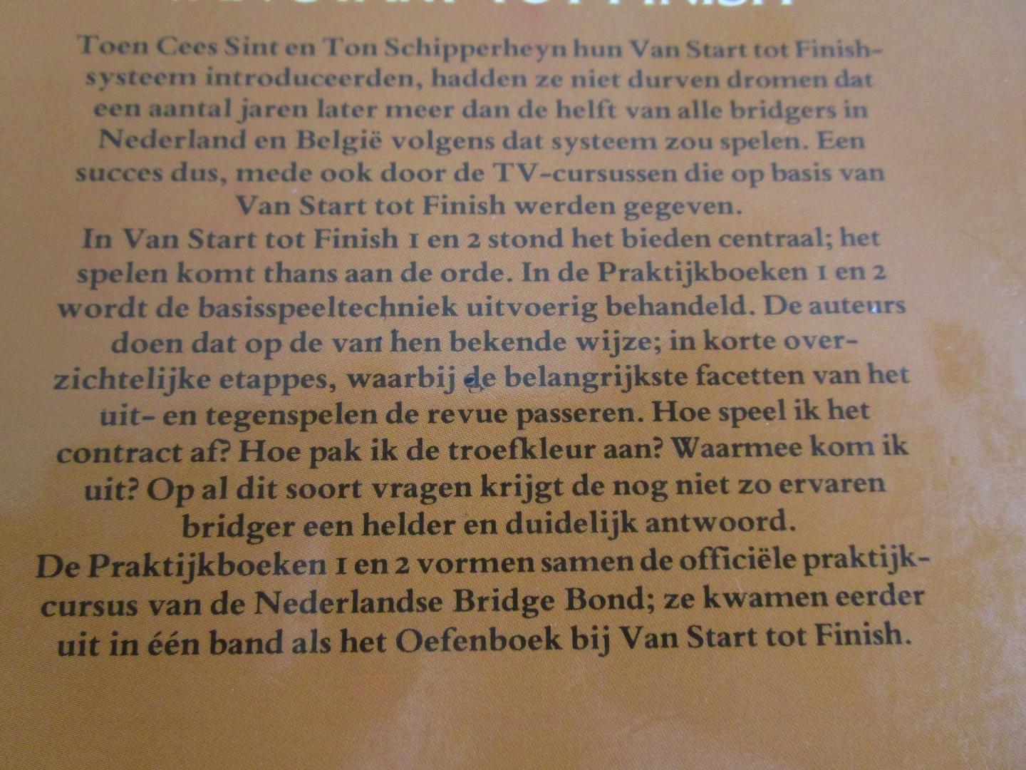 Sint, Cees en Schipperheyn, Ton - BRIDGE VAN START TOT FINISH; deel 1 t/m 6 en Bied- en Speelvragen bij nr 1 en 2 ;  7 DELEN KOMPLEET