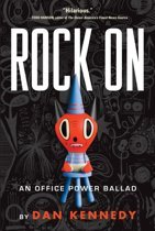 Kennedy, Dan - Rock on / An Office Power Ballad