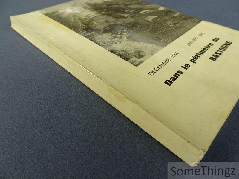 Joss Heintz. - Dans le périmètre de Bastogne: Décembre1944 - Janvier 1945.