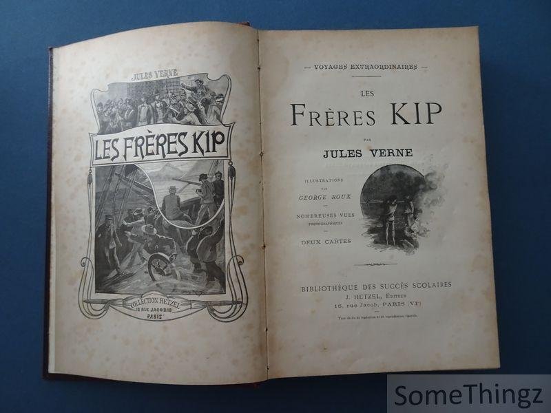Jules Verne - George Roux (ills.). - Les Frères Kip. Illustrations par George Roux. Nombreuses vues photographiques. Deux cartes.