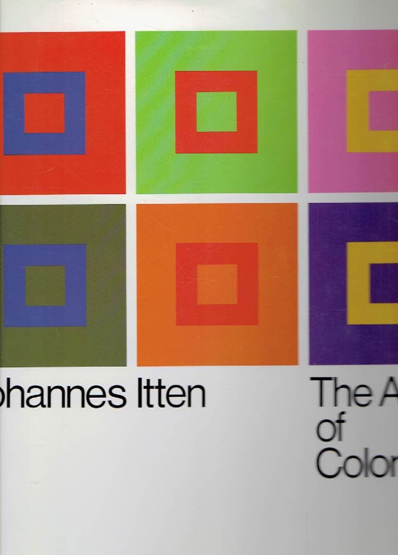 ITTEN, Johannes - The Art of Color - The subjective experience and objective rationale of color.