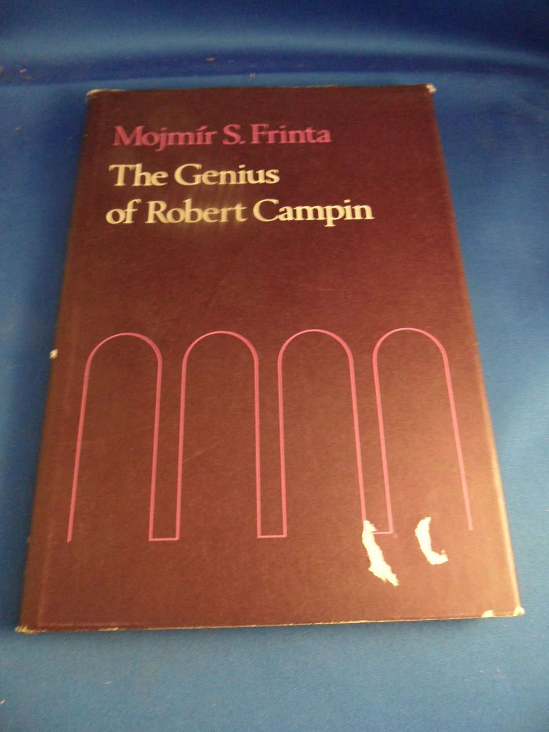 Frinta, Mojmir S. - the genius of Robert Campin