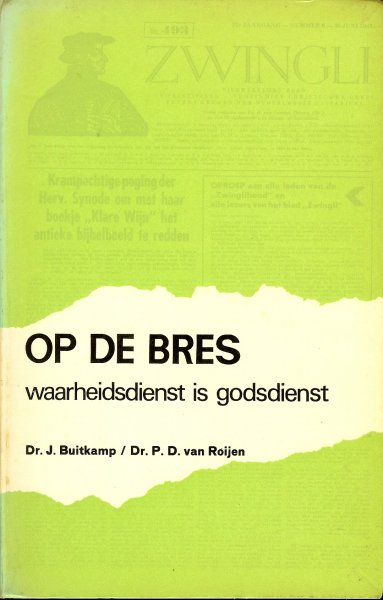 Buitkamp, Dr J / Roijen, Dr P D van - Op de bres / Waarheidsdienst is godsdienst