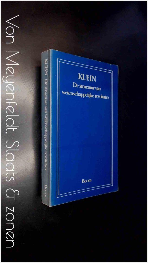 Kuhn, Thomas S. - De structuur van wetenschappelijke revoluties