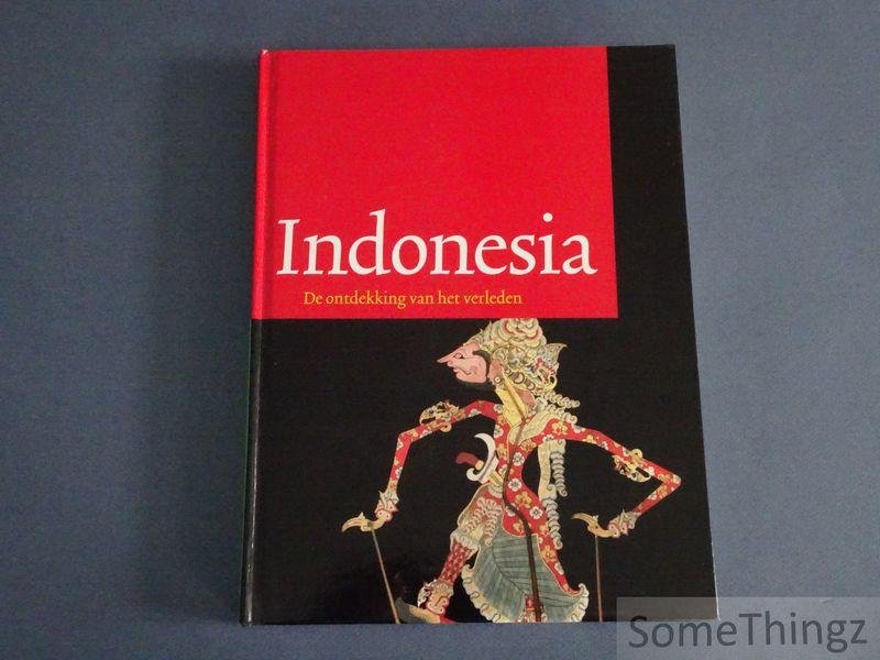 Sri Hardiati, Endang en Pieter Keurs [red.] - Indonesia. De ontdekking van het verleden.