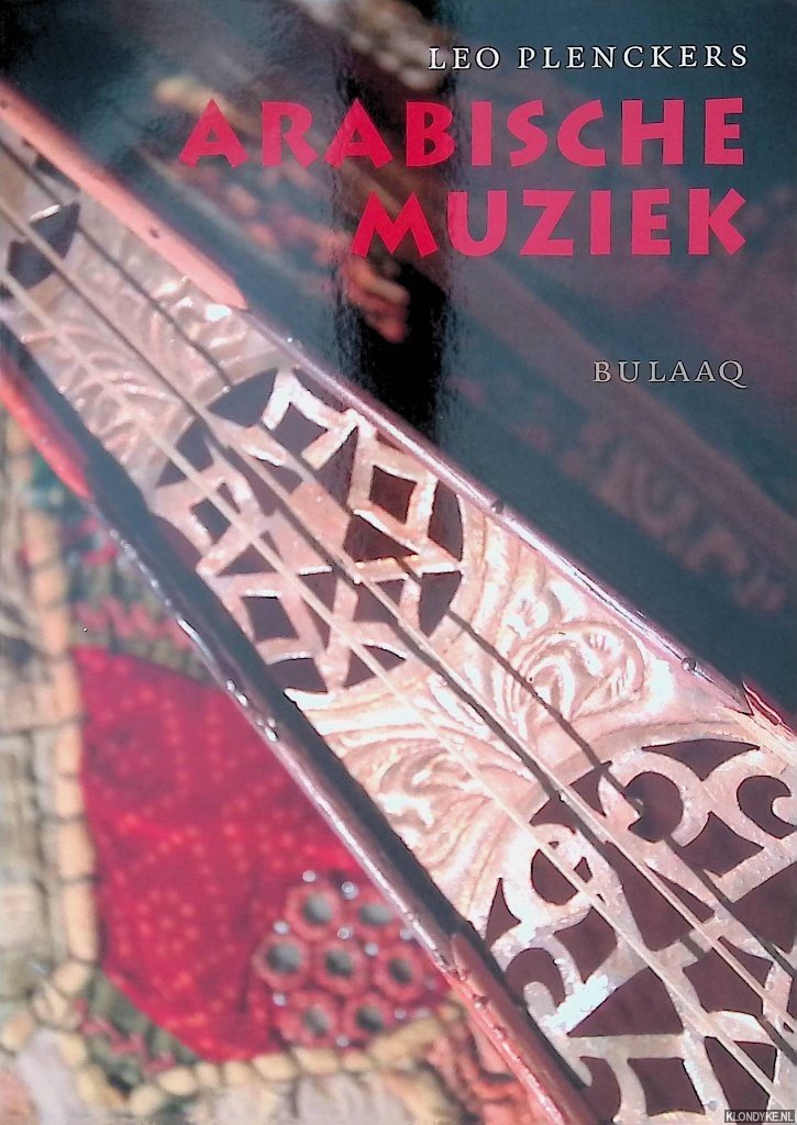 Plenckers, Leo - Arabische muziek: Een overzicht van de geschiedenis en de hedendaagse praktijk