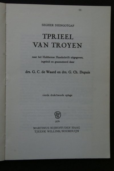 Diengotgaf, Segher; Waard, drs G.C. de ; Dupuis, drs. G.Ch. - Diengotgaf: Tprieel Van Troyen  naar het Hulthemse handschrift