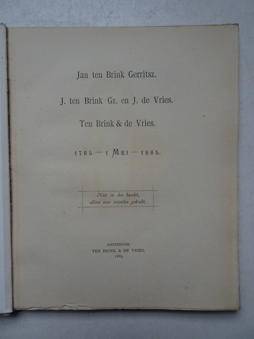 -. - Jan ten Brink Gerritsz.- J. ten Brink Gz. en J. de Vries- Ten Brink & de Vries, 1785-1885.