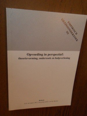 Laak, J.J.F ter (redactie) - Opvoeding in perspectief: theorievorming, onderzoek en hulpverlening