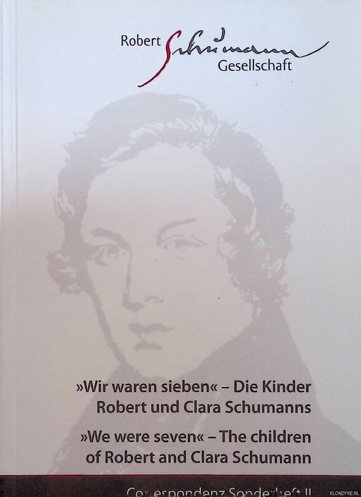 Knechtges-Obrecht, Irmgard - 'Wir waren sieben' - Die Kinder Robert und Clara Schumanns / 'We were seven' - The children of Robert and Clara Schumann