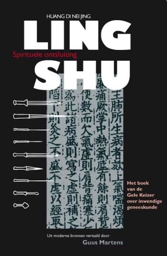 Huang, D.N.J. - Ling Shu / spirituele ontsluiting, Het boek van de Gele Keizer over inwendige geneeskunde