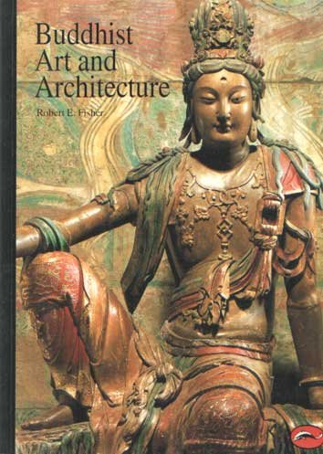 Fisher, Robert E. - Buddhist Art and Architecture