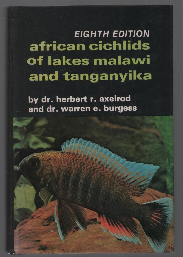 Herbert R Axelrod - African cichlids of Lakes Malawi and Tanganyika