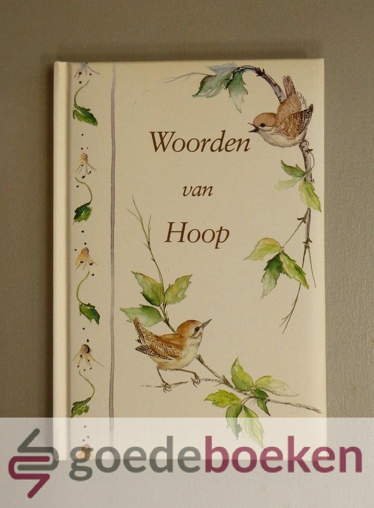 Gerard, Lynne - Woorden van hoop --- Gedichten van Jacqueline van de Waals, L.G.C. Ledeboer, Willem de Merode, Willem Sluiter e.a.