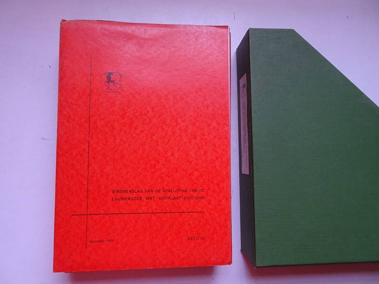  - Eindverslag van de afsluiting van de Lauwerszee met doorlaatcaissons.