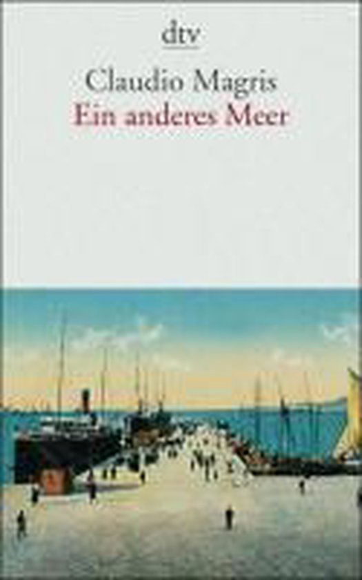 Magris, Claudio - Ein anderes Meer