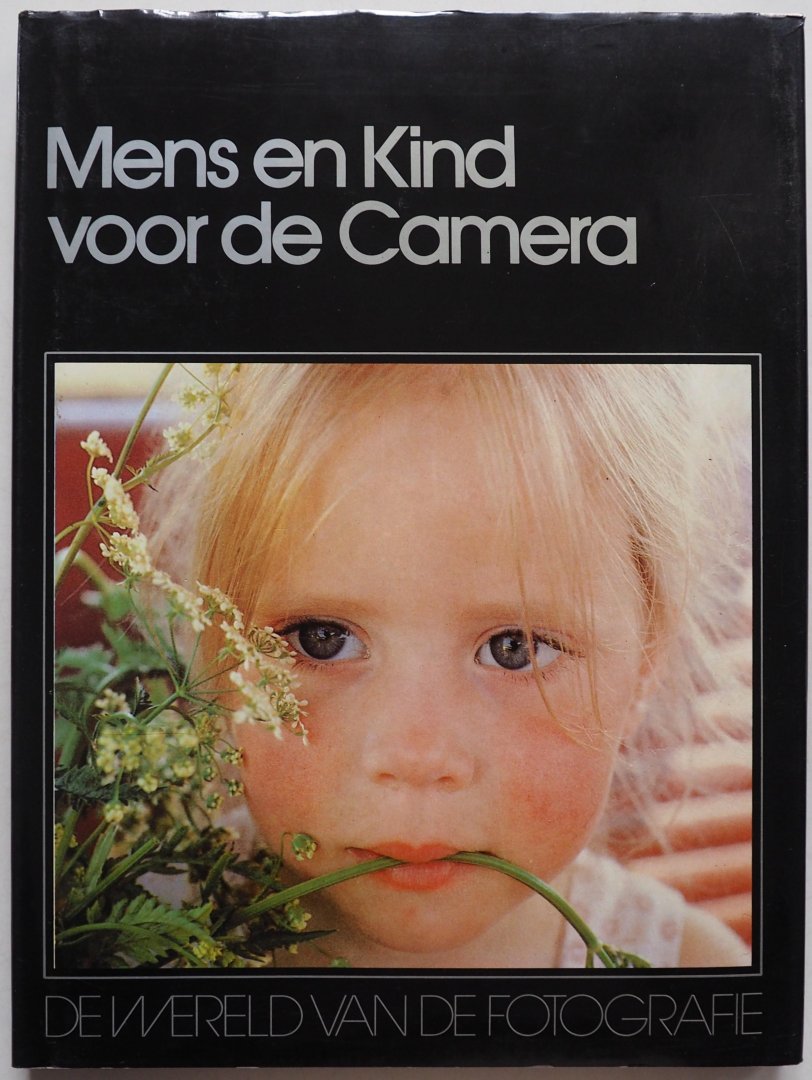 Nijhof Arie e.a. - De wereld van de fotografie Mens en kind voor de camera