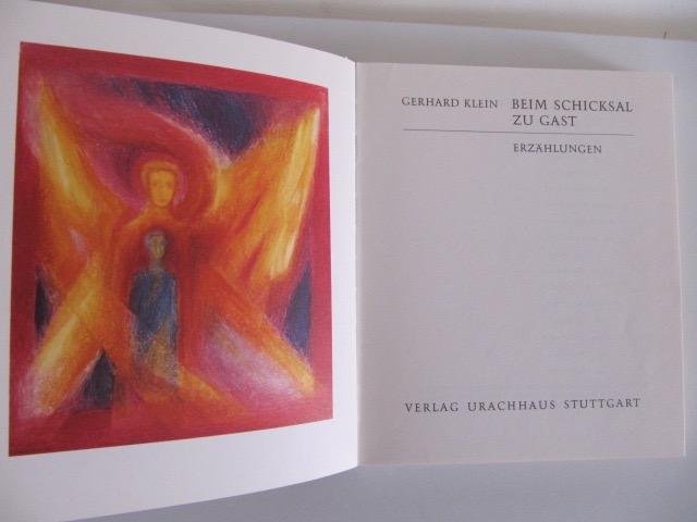 Gerhard Klein-Erzahlungen - Beim Schicksal zu Gast