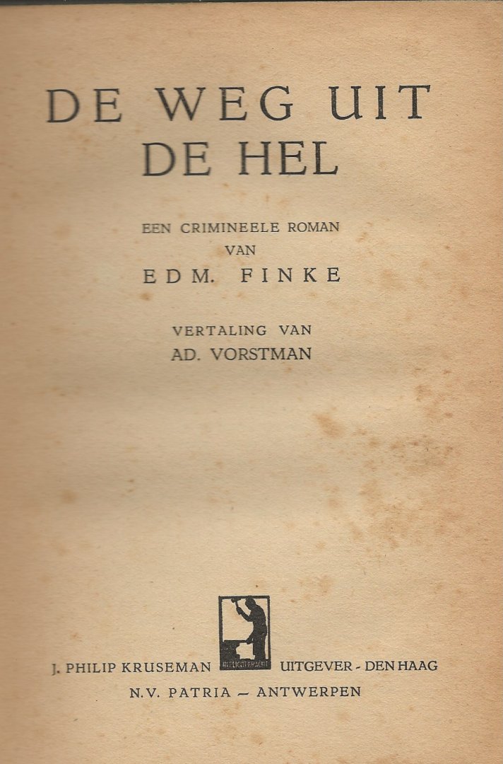 Finke Edm  en Vertaling van Ad Vorstman - De weg uit de Hel ...   Een Crimineele Roman