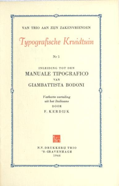 Kerdijk, F. - Inleiding tot den Manuale Tipografico van Giambattista Bodoni. Verkorte vertaling uit het Italiaans.