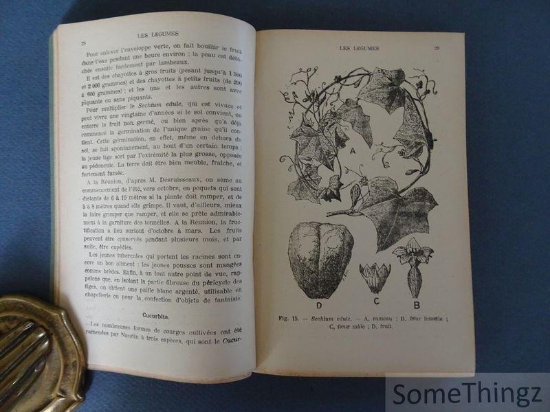 Jumelle, Henri. - Les cultures coloniales. Légumes & fruits. Les Tubercules - Les Cucurbitacées - Haricots et Dolics - Soja, Pois-sabre et Voandzou - Dattier, Ananas, Bananier et Figuier - Anones, Manguier, Avocatier, Agrumes, Pasifloras, Goyavier, etc.