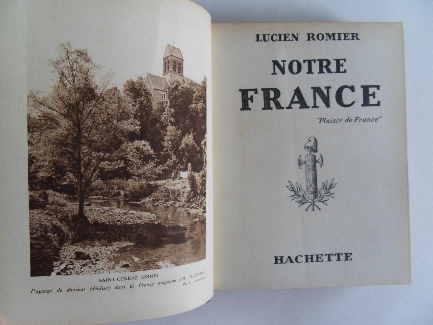 Romier, Lucien. - Notre France. - "Plaisir de France".
