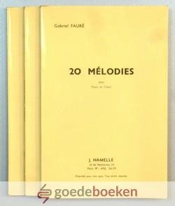 Fauré, Gabriel - 20 Melodies, volume 1 + 2 + 3 --- Vingt melodies pour Piano et Chant, 1er volume, 2e volume, 3ème volume Mezzo