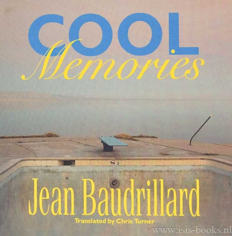 BAUDRILLARD, J. - Cool memories. Translated by Chris Turner.