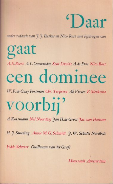 Buskes, Johannes Jacobus - 'Daar gaat een dominee voorbij': Een bundel beschouwingen en herinneringen