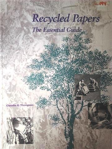 THOMPSON Carol - Recycled Papers. The essential guide.