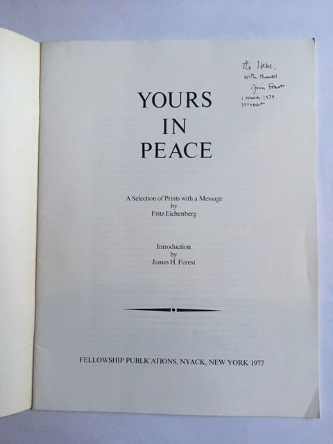 Eichenberg, Fritz, Forest James H. (introduction) - Yours in peace; A selection of prints with a message by Fritz Eichenberg