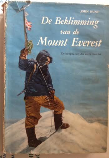 Hunt, John - De beklimming van de Mount Everest, De hoogste top der aarde bereikt