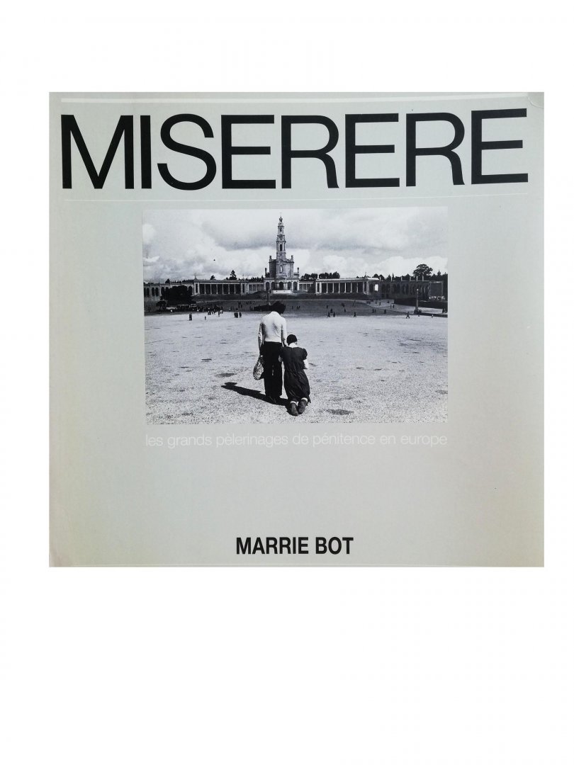 Marrie Bot - Miserere Les grands pèlenirages de pénitence en europa
