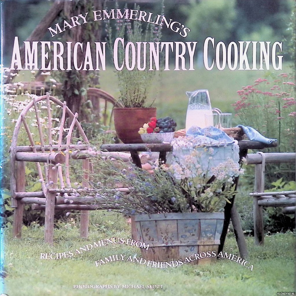 Emmerling, Mary - American Country Cooking: Recipes and Menus from Family and Friends Across America