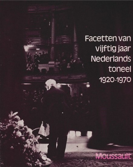 Vogel, G.J. de - Facetten van vijftig jaar Nederlands toneel 1920-1970