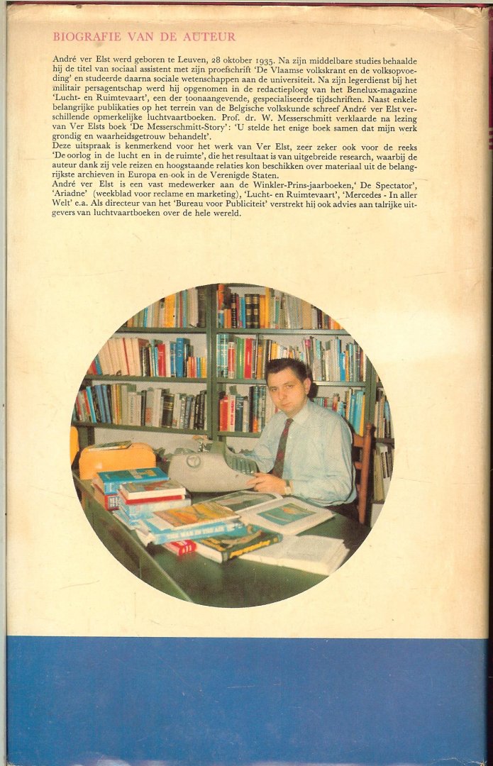 Elst ver Andre werd geborente Leuven 28 0ktober 1935 . Geïllustreerd met fotografische afbeeldingen en tekeningen met zwart wit fotos - Heroische lucht Gevechten in Wereldoorlog  uit de Serie   De oorlog in de lucht en in de ruimte deel I