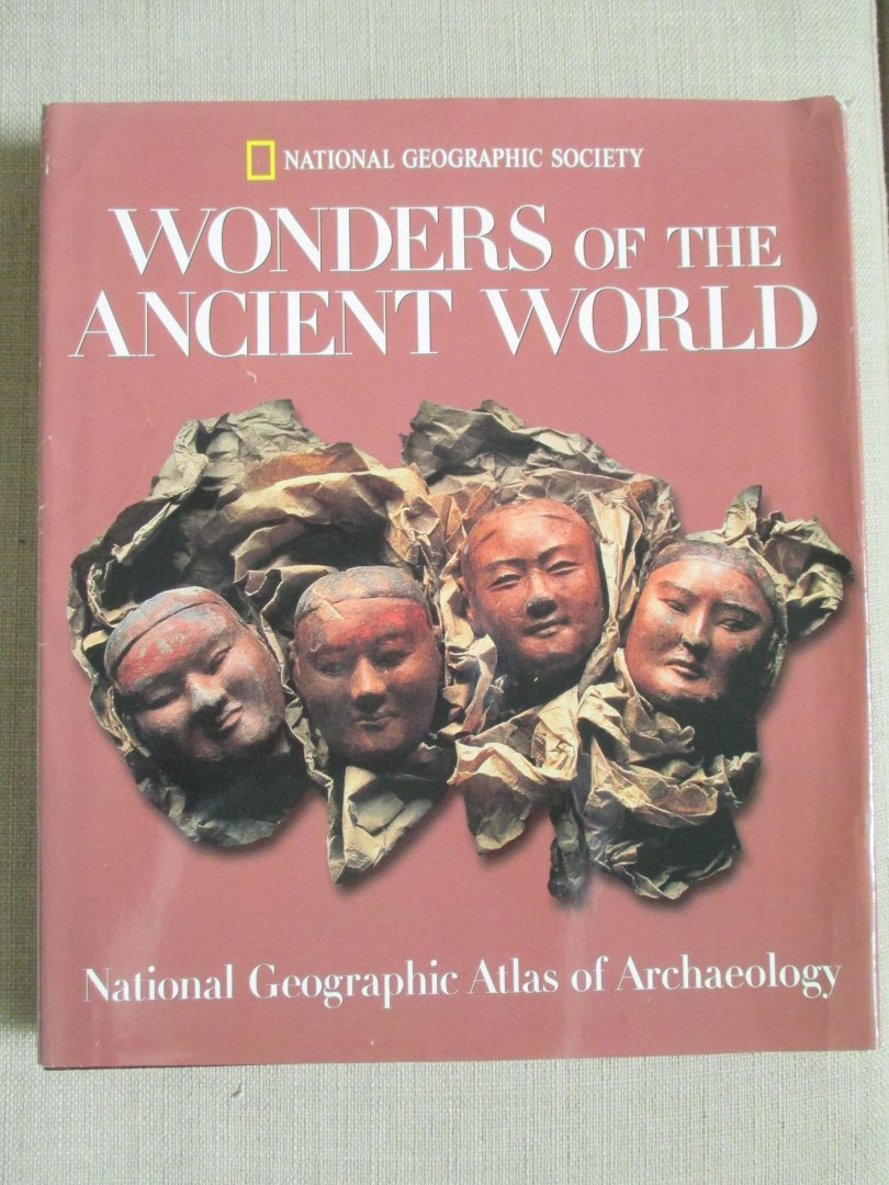  - Wonders of the Ancient world, National Geographic Atlas of Archeology